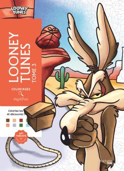COLORIAGES MYSTÈRES - LOONEY TUNES TOME 3 (LIVRE DE COLORIAGE PAR NUMÉROS) COLORIAGES MYSTÈRES - LOONEY TUNES TOME 3 (LIVRE DE COLORIAGE PAR NUMÉROS)